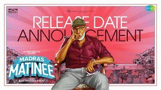 Madras Matinee - Announcement Teaser | Kaali Venkat | Karthikeyan Mani | KC Balasarangan