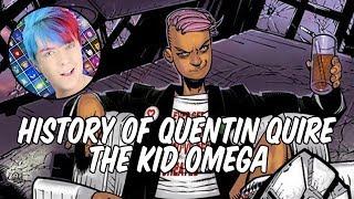 History of Quentin Quire - The Kid Omega