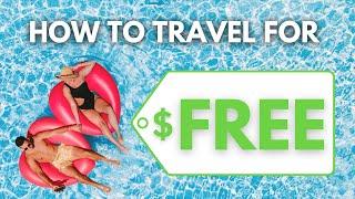HOW TO TRAVEL FOR FREE!!