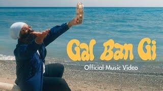 Babbulicious - Gal Ban Gi (Official Music Video)