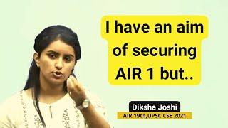 I have an aim of securing AIR 1 but.. | Diksha Joshi | UPSC Topper talk | #upsc