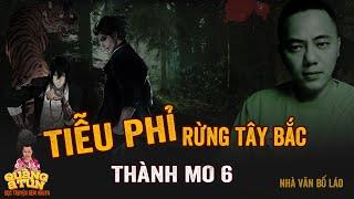 Đọc Truyện Đêm Khuya Truyện Ma Dân Tộc Vùng Cao Quàng A Tũn : TIỄU PHỈ RỪNG TÂY BẮC | Thành Mo 6