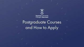 Postgraduate Courses and How to Apply at Swansea University