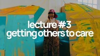 lecture #3 -- getting others to care