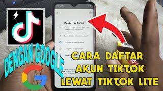 CARA MENDAFTAR TIKTOK LITE DENGAN MENGGUNAKAN GOOGLE