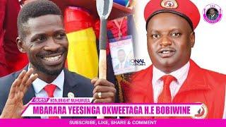 H.E Bobi Wine Abantu Bamwagala Lwa Byayogera N'Endowoza Ye - Hon Bright Muhumuza MP Mbarara