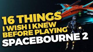 16 things I wish I knew before playing SpaceBourne 2!