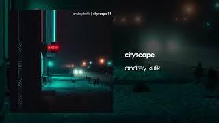 Andrey Kulik  - Cityscape