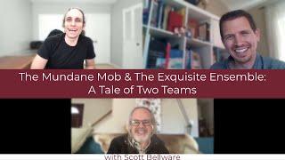 The Mundane Mob & The Exquisite Ensemble: A Tale of Two Teams with Scott Bellware