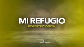 MI REFUGIO - Videolyric Oficial - Miel San Marcos - DIOS EN CASA