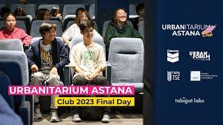 Финал Urbanitarium Astana Club 2023