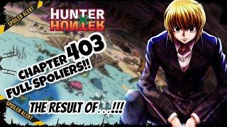 THE RESULT….?/ HUNTER X HUNTER CHAPTER 403 FULL SPOILERS-summary