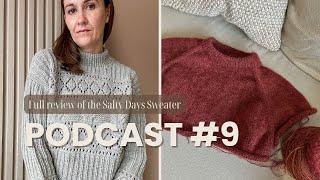 What I REALLY think of my Salty Days //  Monday sweater cast on + Blouse KAL? // Goodknits Podcast 9