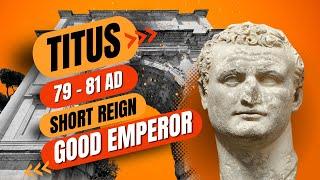 12. The Rise & Fall of the Roman Empire | Episode 12: Titus, A Leader in Times of Crises