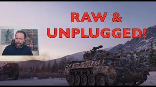 WOT - Raw & Unplugged! | World of Tanks