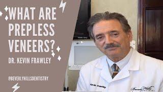 What are ”prepless veneers”? | Beverly Hills Dentistry