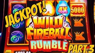 WILD FIREBALL RUMBLE JACKPOT PART 3!