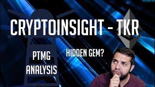 CryptoInsight (TKR) - PTMG Analysis - Hidden Gem??