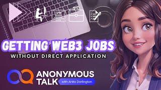 How To Get Jobs In The Web3 Space Without Direct Application