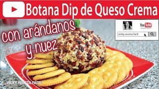 BOTANA DIP DE QUESO CREMA CON ARÁNDANOS Y NUEZ | RECETAS DE BOTANAS | Vicky Receta Facil