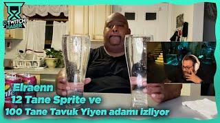 Elraenn - 12 Tane Sprite İçen ve 100 Tane Tavuk Yiyen Adamı İzliyor