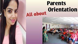 Parent Orientation|| how & where to organize|| Complete information