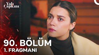 Yalı Çapkını 90. Bölüm 1. Fragmanı | Hiçbir Şey Eskisi Gibi Olmayacak!