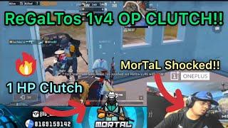 Regaltos OP 1v4 Clutch!! | MorTaL Shocked