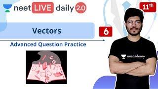 NEET: Vectors L6 | Live Daily 2.0 | Unacademy NEET | Nitin Arora