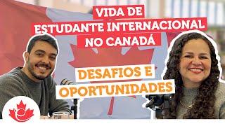 e-Visa Cast S02E02 - Vida de Estudante Internacional no Canadá: DESAFIOS e OPORTUNIDADES