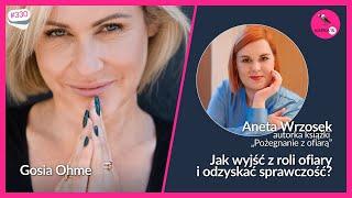 Jak wyjść z roli ofiary i odzyskać sprawczość? Aneta Wrzosek Gosia Ohme | Kafka'15 odc. 330