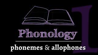 Intro to Phonology: Phonemes & Allophones (lesson 1 of 4)