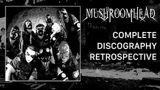 Mushroomhead - Complete Discography Retrospective