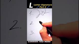 Letter L Best Signature Part 2 || My Name Signature Letter L || #namesignature #ytshorts