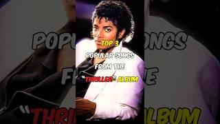 Top 3 Popular Songs From The Thriller Album! #shorts #facts #pop #dance #michaeljackson #song #viral