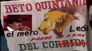 BETO QUINTANILLA El Leon del Corrido