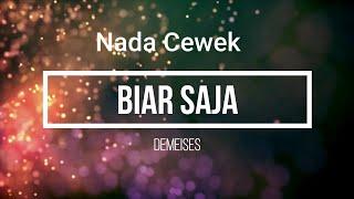 DEMEISES - BIAR SAJA (KARAOKE LIRIK NADA CEWE)