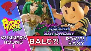 Super Smash Saturday #38 - POW?! | BAXY vs Balc?! / Winners Round 1