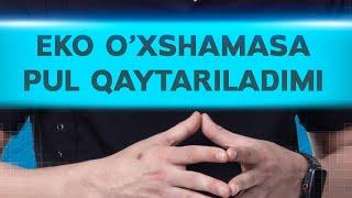  EKO o’xshamay qolsa pul qaytariladimi | Fayoz Aminov