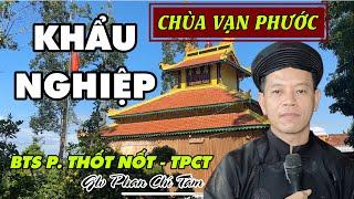 KHẨU NGHIỆP. GLV PHAN CHÍ TÂM 2024