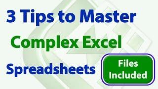 3 Simple Tips to Quickly Master Complex Spreadsheets in Excel