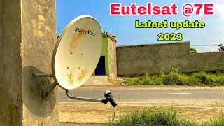 How to set 7E Eutelsat Satellite and latest update 9-7-2023.