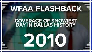 WFAA Flashback: Live coverage of snowiest day in Dallas history (February 2010)