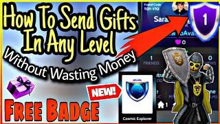 How To Send Gifts In Any Level (Without wasting Money) Free New Badge | Amli Amit