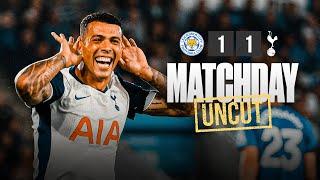 LEICESTER CITY 1-1 TOTTENHAM HOTSPUR | MATCHDAY UNCUT | BEHIND THE SCENES OF PREMIER LEAGUE OPENER