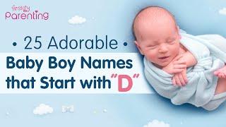 25 Adorable Baby Boy Names that Start with "D"