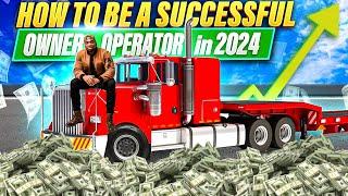 How to be a successful owner operator in 2024