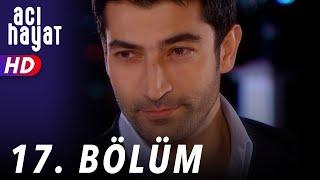 Acı Hayat 17.Bölüm Full HD