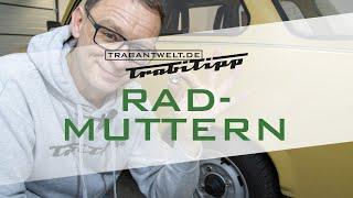 trabantwelt.de #Trabitipp Folge 20 – Radmuttern