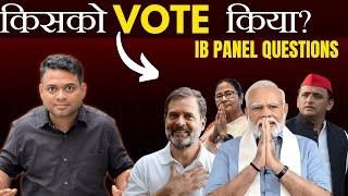 किसको Vote किया?  I IB Panel Questions | Ex-IB ACIo Sanjay Kumar #ibacio #ibinterview